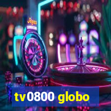 tv0800 globo